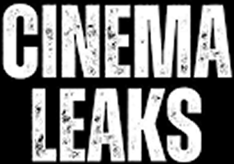CINEMA LEAKS